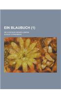 Ein Blaubuch; Die Synthese Meines Lebens (1)