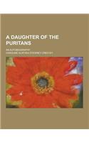 A Daughter of the Puritans; An Autobiography