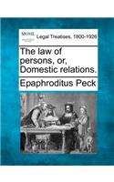 law of persons, or, Domestic relations.