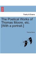 Poetical Works of Thomas Moore, Etc. [With a Portrait.]