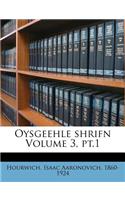 Oysgeehle Shrifn Volume 3, PT.1