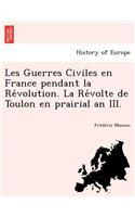 Les Guerres Civiles En France Pendant La Re Volution. La Re Volte de Toulon En Prairial an III.