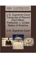 U.S. Supreme Court Transcript of Record Paul Dillon, Petitioner, V. United States of America.