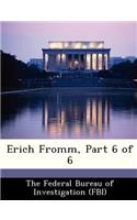 Erich Fromm, Part 6 of 6