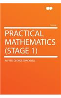 Practical Mathematics (Stage 1)