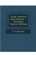 Local Taxation and Finance - Primary Source Edition