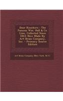 Door Knockers: The Famous Wm. Hall & Co. Line, Collected Since 1843: Now Made by Art Brass Company, Inc.