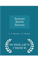 Somme Battle Stories - Scholar's Choice Edition