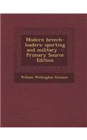 Modern Breech-Loaders: Sporting and Military