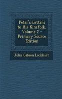 Peter's Letters to His Kinsfolk, Volume 2 - Primary Source Edition