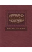 Proceedings Upon the Occasion of Presenting to the Court of Claims of the United States: A Portrait of John Chandler Bancroft Davis, Formerly a Judge