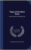Types of the Short Story: Selected Stories With Reading Lists
