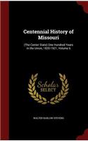 Centennial History of Missouri