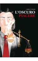 L'Oscuro Piacere: (Italian)
