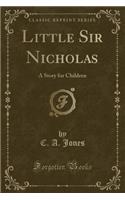Little Sir Nicholas