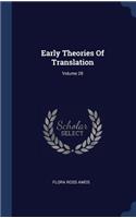 Early Theories Of Translation; Volume 28