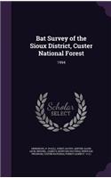 Bat Survey of the Sioux District, Custer National Forest