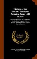 History of the Kimball Family in America, from 1634 to 1897