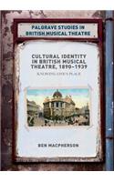 Cultural Identity in British Musical Theatre, 1890-1939