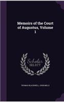 Memoirs of the Court of Augustus, Volume 1