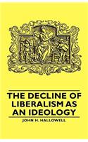 Decline of Liberalism as an Ideology