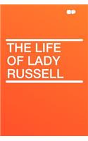 The Life of Lady Russell