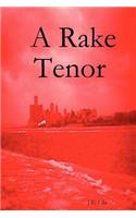 A Rake Tenor: (English)