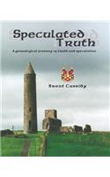 Speculated Truth: A Genealogical Journey of Truth and Speculation(English)
