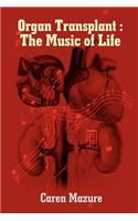 Organ Transplant: The Music of Life(English)