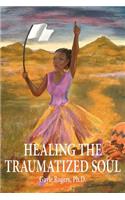 Healing the Traumatized Soul