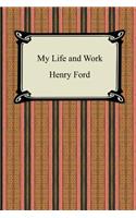 My Life and Work (The Autobiography of Henry Ford)