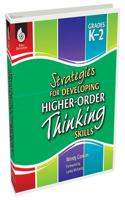 Strategies for Developing Higher-Order Thinking Skills Grades K-2: Grades K-2