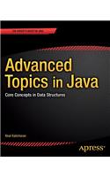 Advanced Topics in Java: Core Concepts in Data Structures