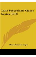 Latin Subordinate Clause Syntax (1913)