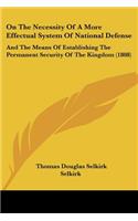 On The Necessity Of A More Effectual System Of National Defense