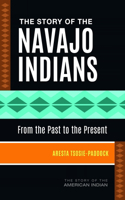 The Story of the Navajo Indians