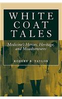 White Coat Tales