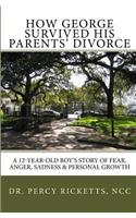 How George Survived His Parents' Divorce