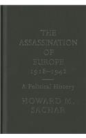 The Assassination of Europe, 1918-1942