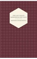 Last Galley; Impressions And Tales