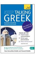 Keep Talking Greek Audio Course - Ten Days to Confidence: Advanced Beginner