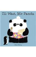 I'll Wait, Mr Panda Board Book: (Mr Panda)