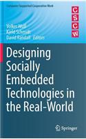 Designing Socially Embedded Technologies in the Real-World