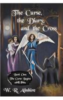The Curse, the Diary and the Cross: Book One: The Curse Begins(The Curse, the Diary and the Cross)