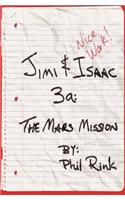 Jimi & Isaac 3a: The Mars Mission(1 Jimi & Isaac Books)