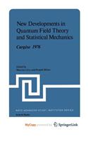 New Developments in Quantum Field Theory and Statistical Mechanics Cargese 1976