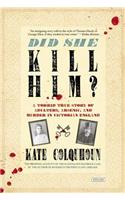 Did She Kill Him?