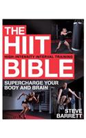 Hiit Bible: Supercharge Your Body and Brain