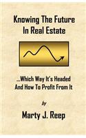 Knowing The Future In Real Estate