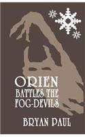 Orien Battles The Fog-Devils